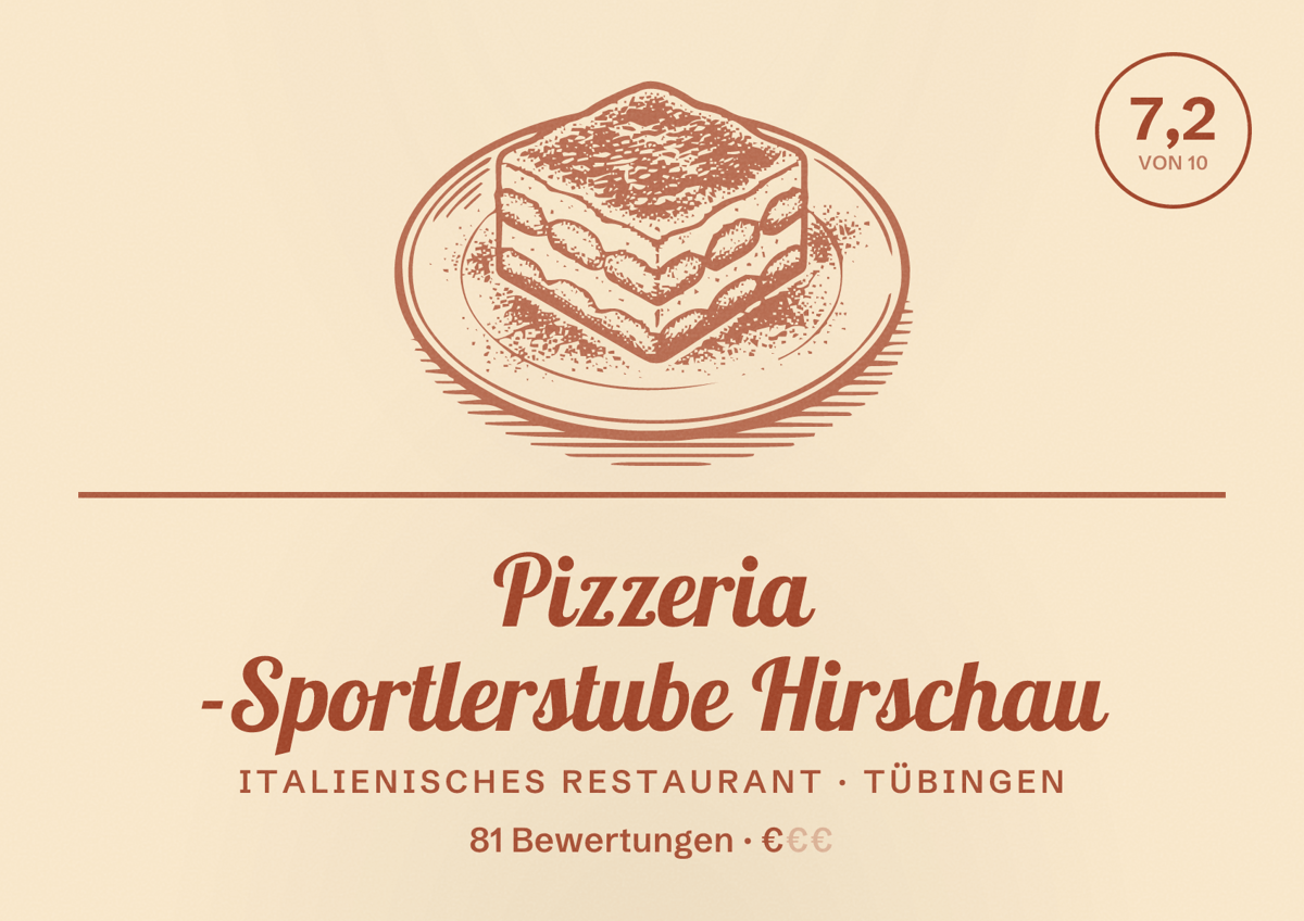 Illustriertes Poster von Pizzeria -Sportlerstube Hirschau, Italienisches Restaurant in Tübingen: Bewertung 7,2 von 10 aus 81 Bewertungen, Preisniveau €