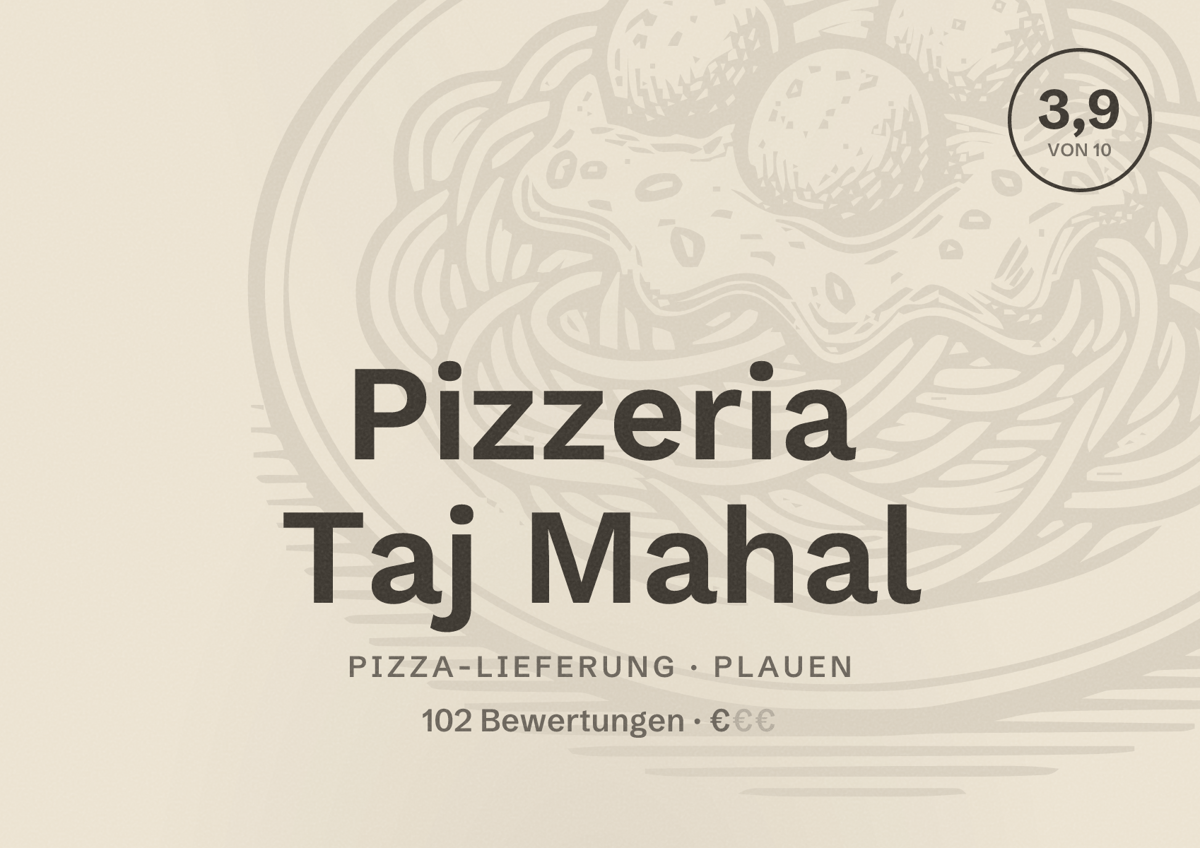 Illustriertes Poster von Pizzeria Taj Mahal, Pizza-Lieferung in Plauen: Bewertung 3,9 von 10 aus 102 Bewertungen, Preisniveau €