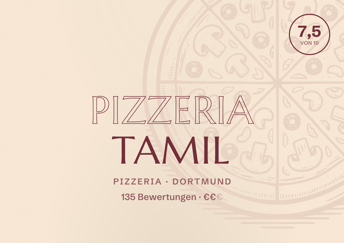 Illustriertes Poster von Pizzeria Tamil, Pizzeria in Dortmund: Bewertung 7,5 von 10 aus 135 Bewertungen, Preisniveau €€