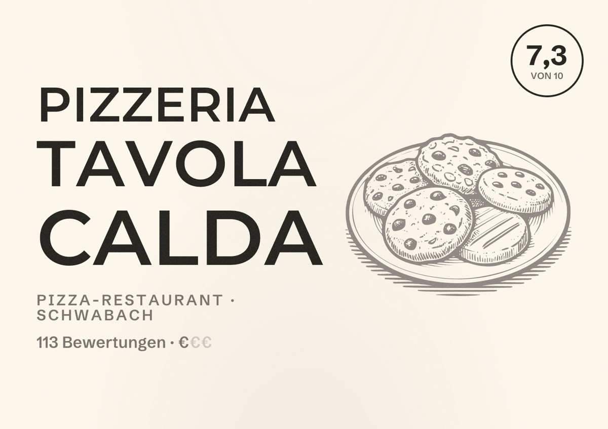 Illustriertes Poster von Pizzeria Tavola Calda, Pizza-Restaurant in Schwabach: Bewertung 7,3 von 10 aus 113 Bewertungen, Preisniveau €