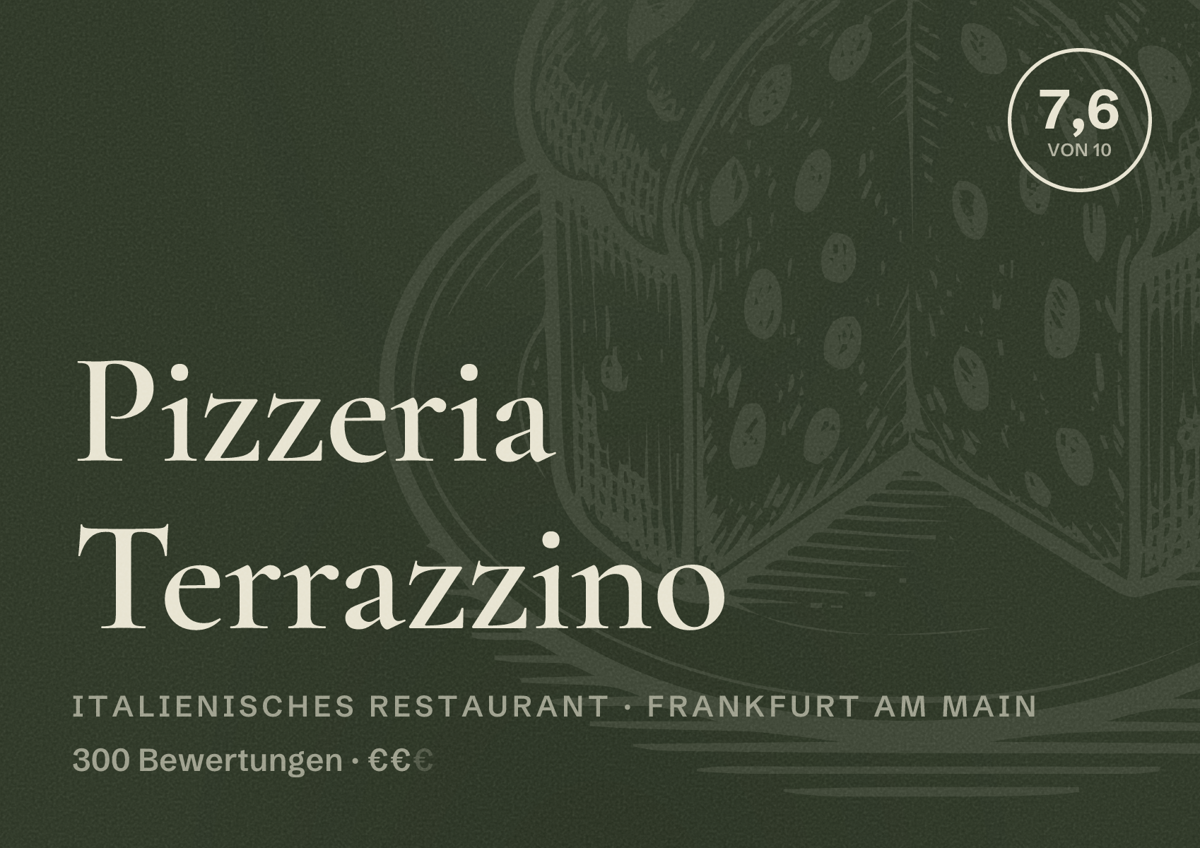 Illustriertes Poster von Pizzeria Terrazzino, Italienisches Restaurant in Frankfurt am Main: Bewertung 7,6 von 10 aus 300 Bewertungen, Preisniveau €€
