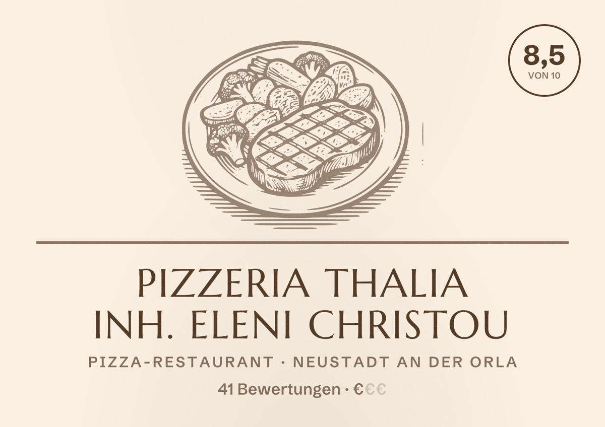Illustriertes Poster von Pizzeria Thalia Inh. Eleni Christou, Pizza-Restaurant in Neustadt an der Orla: Bewertung 8,5 von 10 aus 41 Bewertungen, Preisniveau €