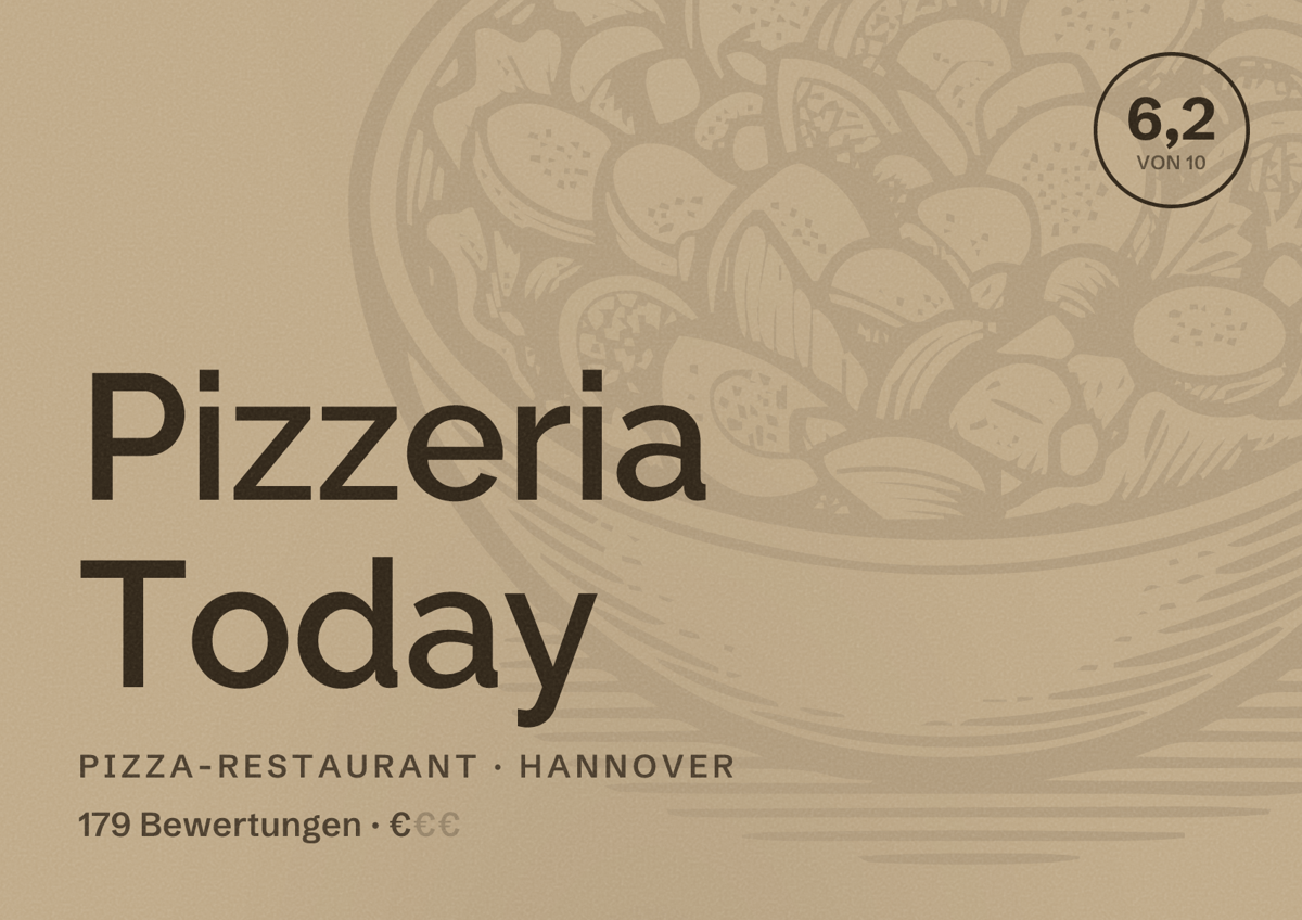 Illustriertes Poster von Pizzeria Today, Pizza-Restaurant in Hannover: Bewertung 6,2 von 10 aus 179 Bewertungen, Preisniveau €