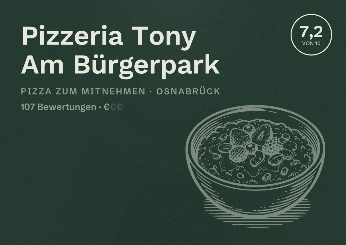 Illustriertes Poster von Pizzeria Tony Am Bürgerpark, Pizza zum Mitnehmen in Osnabrück: Bewertung 7,2 von 10 aus 107 Bewertungen, Preisniveau €