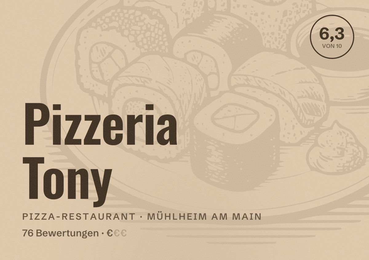 Illustriertes Poster von Pizzeria Tony, Pizza-Restaurant in Mühlheim am Main: Bewertung 6,3 von 10 aus 76 Bewertungen, Preisniveau €