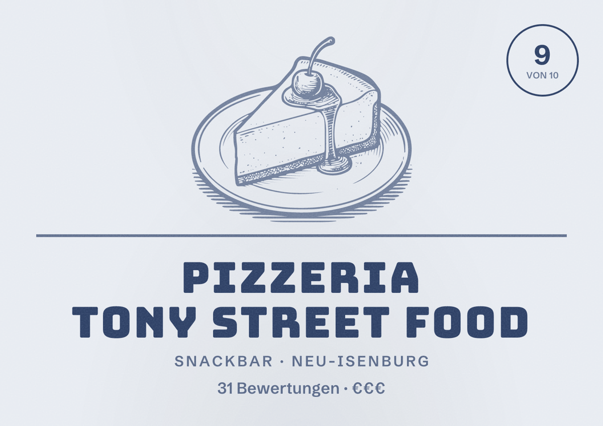 Illustriertes Poster von Pizzeria Tony Street food, Snackbar in Neu-Isenburg: Bewertung 9 von 10 aus 31 Bewertungen, Preisniveau €€€