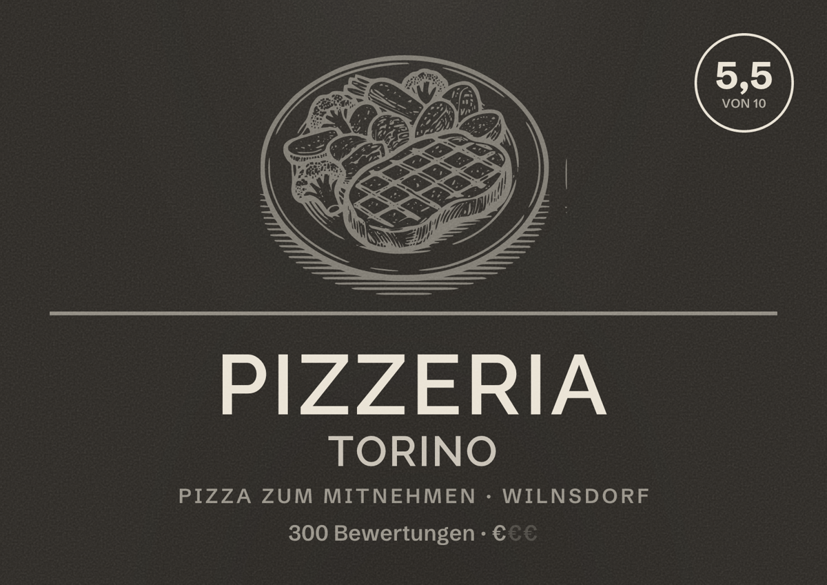 Illustriertes Poster von Pizzeria Torino, Pizza zum Mitnehmen in Wilnsdorf: Bewertung 5,5 von 10 aus 300 Bewertungen, Preisniveau €