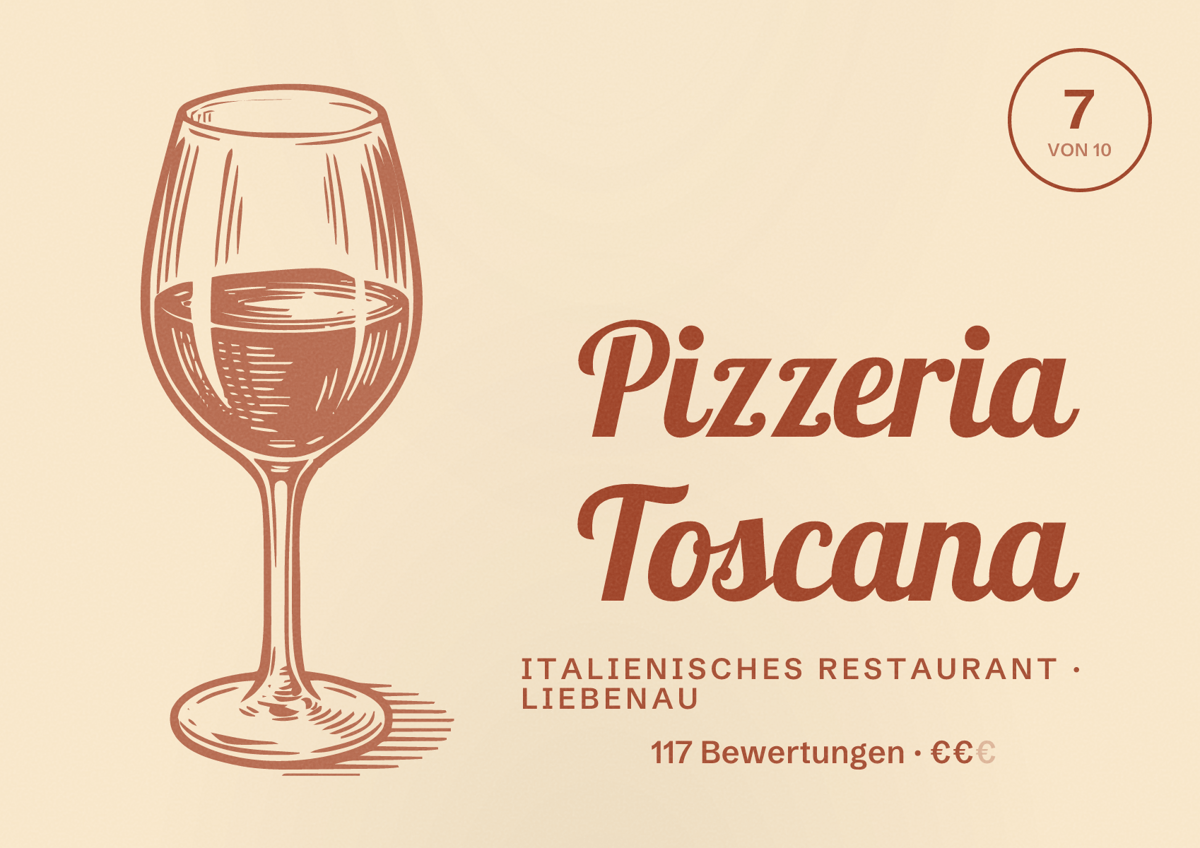 Illustriertes Poster von Pizzeria Toscana, Italienisches Restaurant in Liebenau: Bewertung 7 von 10 aus 117 Bewertungen, Preisniveau €€