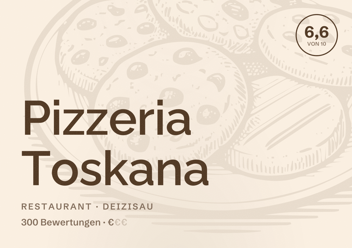 Illustriertes Poster von Pizzeria Toskana, Restaurant in Deizisau: Bewertung 6,6 von 10 aus 300 Bewertungen, Preisniveau €