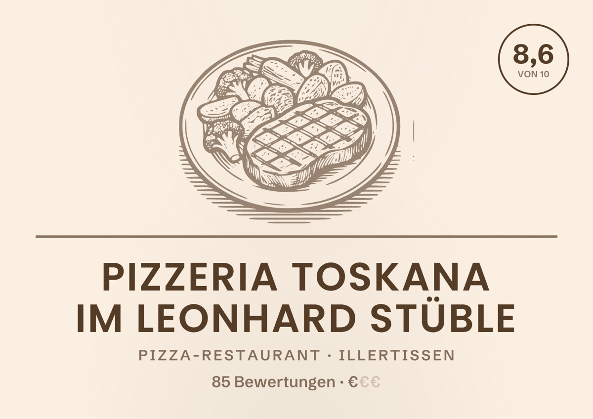 Illustriertes Poster von Pizzeria Toskana im Leonhard Stüble, Pizza-Restaurant in Illertissen: Bewertung 8,6 von 10 aus 85 Bewertungen, Preisniveau €