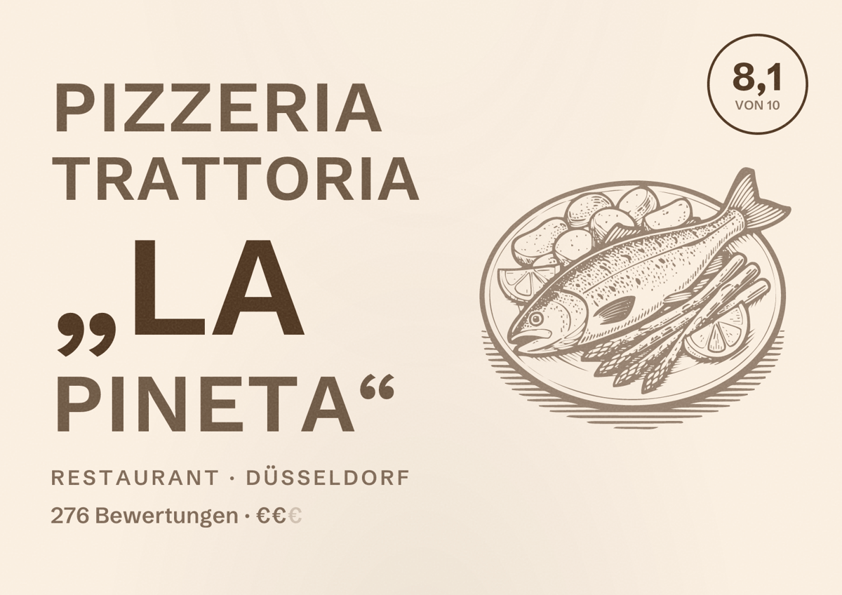 Illustriertes Poster von Pizzeria Trattoria „La Pineta“, Restaurant in Düsseldorf: Bewertung 8,1 von 10 aus 276 Bewertungen, Preisniveau €€