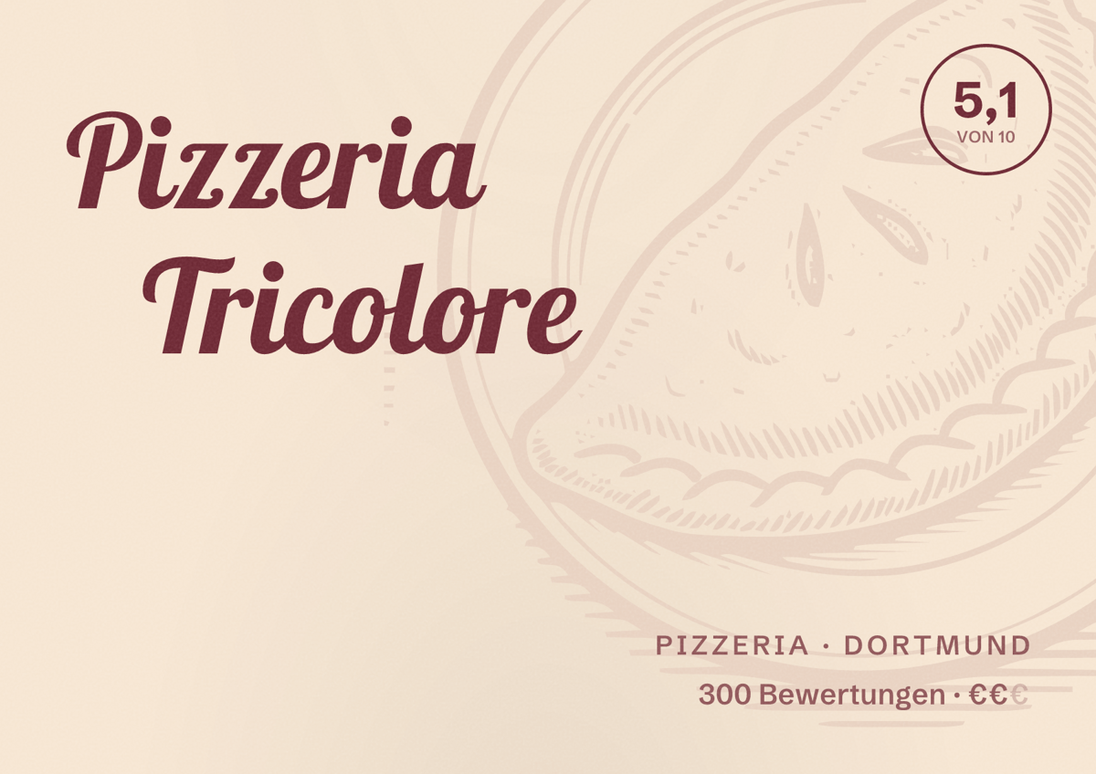 Illustriertes Poster von Pizzeria Tricolore, Pizzeria in Dortmund: Bewertung 5,1 von 10 aus 300 Bewertungen, Preisniveau €€