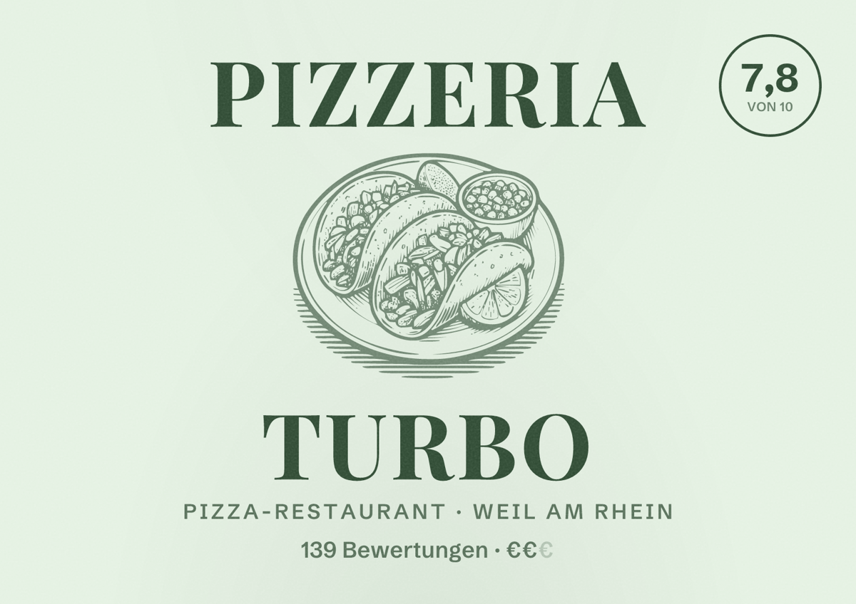 Illustriertes Poster von Pizzeria Turbo, Pizza-Restaurant in Weil am Rhein: Bewertung 7,8 von 10 aus 139 Bewertungen, Preisniveau €€