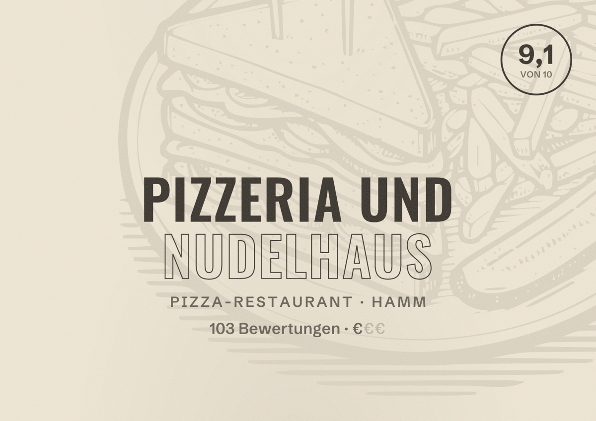 Illustriertes Poster von Pizzeria und Nudelhaus, Pizza-Restaurant in Hamm: Bewertung 9,1 von 10 aus 103 Bewertungen, Preisniveau €