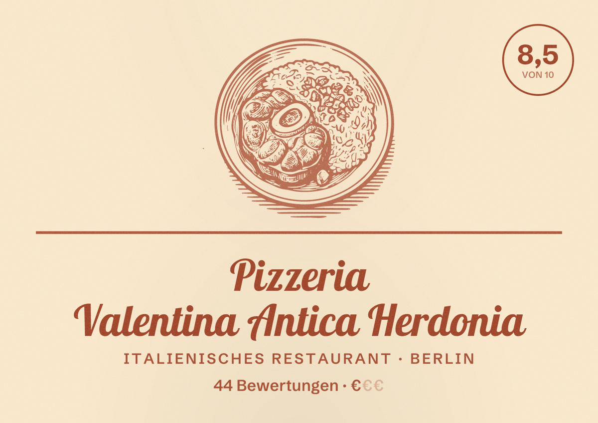 Illustriertes Poster von Pizzeria Valentina Antica Herdonia, Italienisches Restaurant in Berlin: Bewertung 8,5 von 10 aus 44 Bewertungen, Preisniveau €