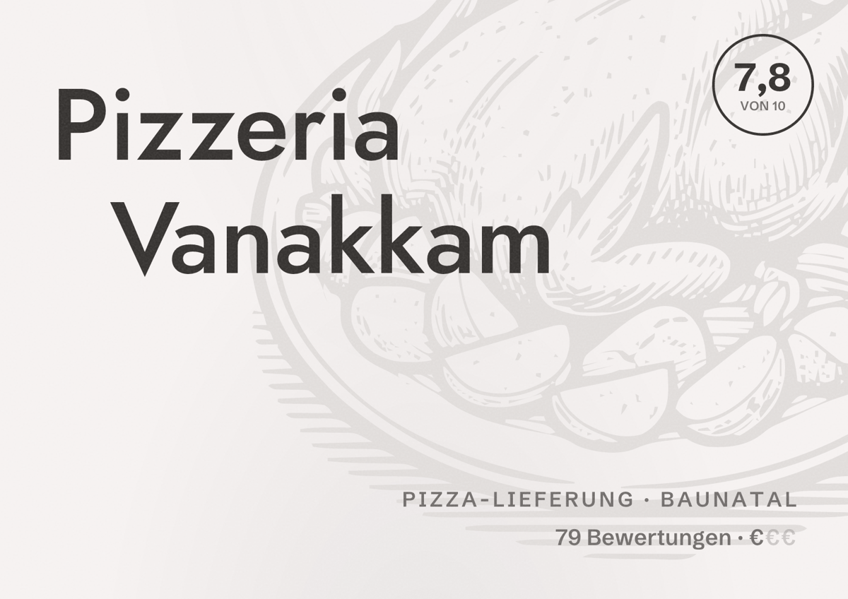 Illustriertes Poster von Pizzeria Vanakkam, Pizza-Lieferung in Baunatal: Bewertung 7,8 von 10 aus 79 Bewertungen, Preisniveau €