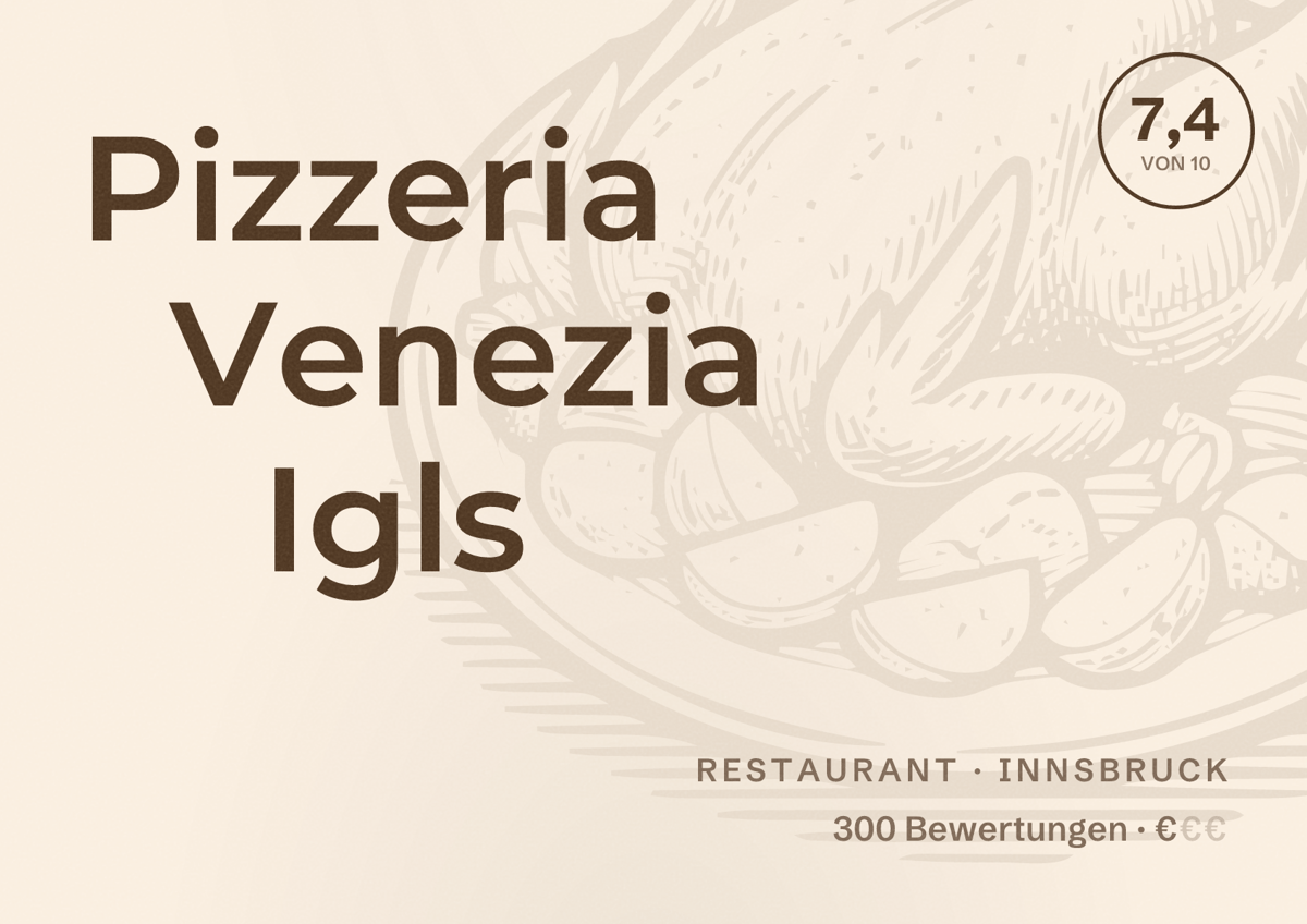 Illustriertes Poster von Pizzeria Venezia Igls, Restaurant in Innsbruck: Bewertung 7,4 von 10 aus 300 Bewertungen, Preisniveau €