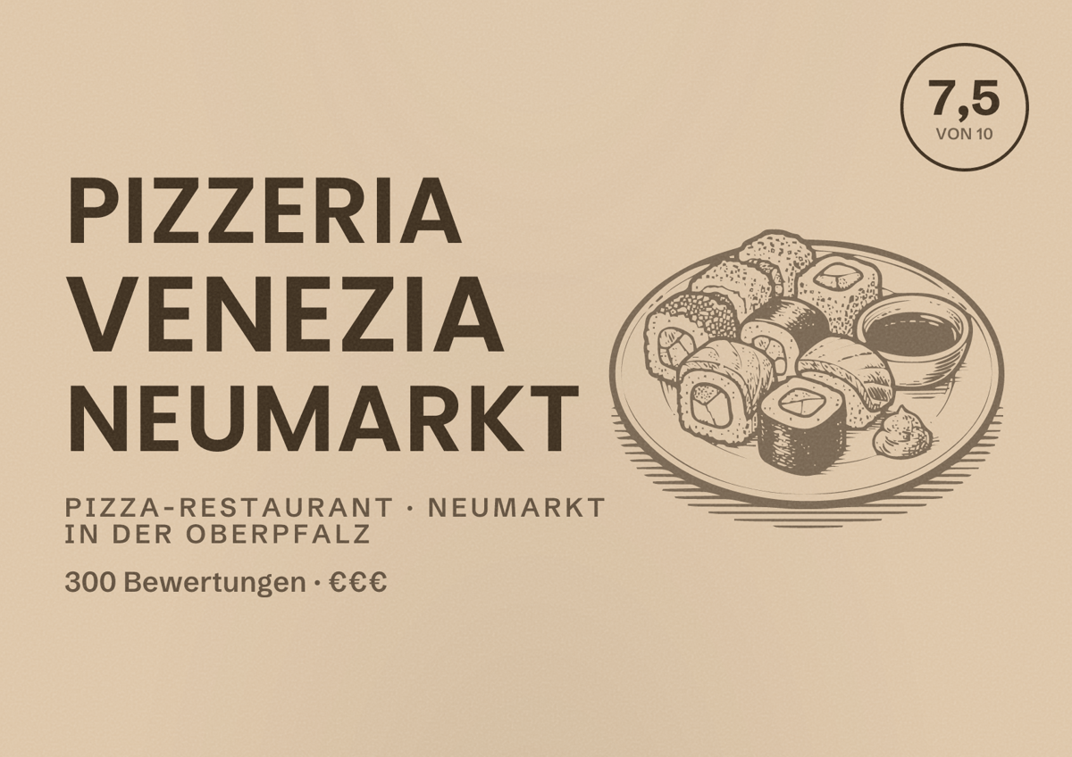 Illustriertes Poster von Pizzeria Venezia Neumarkt, Pizza-Restaurant in Neumarkt in der Oberpfalz: Bewertung 7,5 von 10 aus 300 Bewertungen, Preisniveau €€€