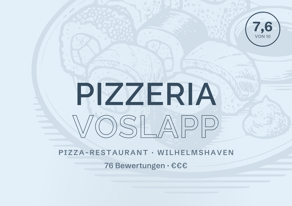 Illustriertes Poster von Pizzeria Voslapp, Pizza-Restaurant in Wilhelmshaven: Bewertung 7,6 von 10 aus 76 Bewertungen, Preisniveau €€€