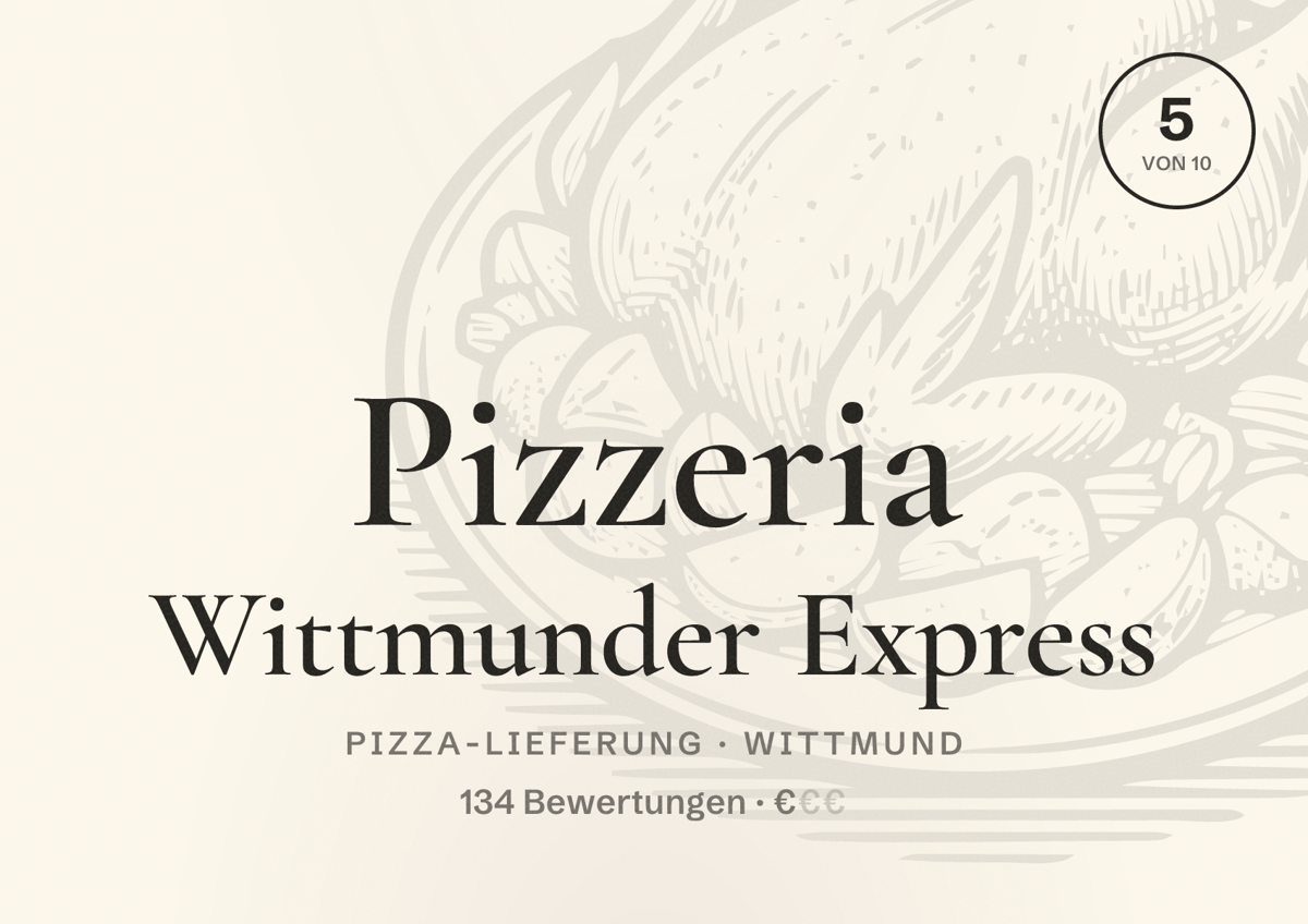 Illustriertes Poster von Pizzeria Wittmunder Express, Pizza-Lieferung in Wittmund: Bewertung 5 von 10 aus 134 Bewertungen, Preisniveau €