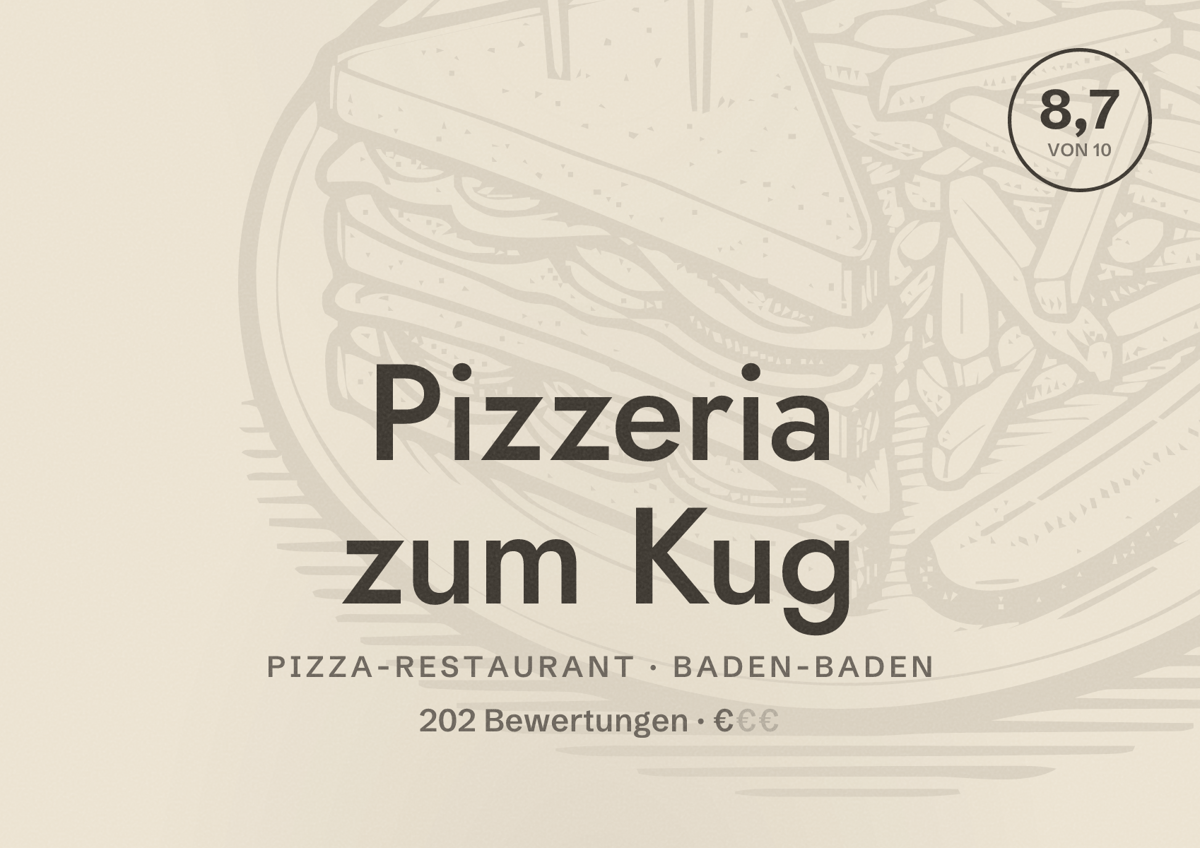 Illustriertes Poster von Pizzeria zum Kug, Pizza-Restaurant in Baden-Baden: Bewertung 8,7 von 10 aus 202 Bewertungen, Preisniveau €