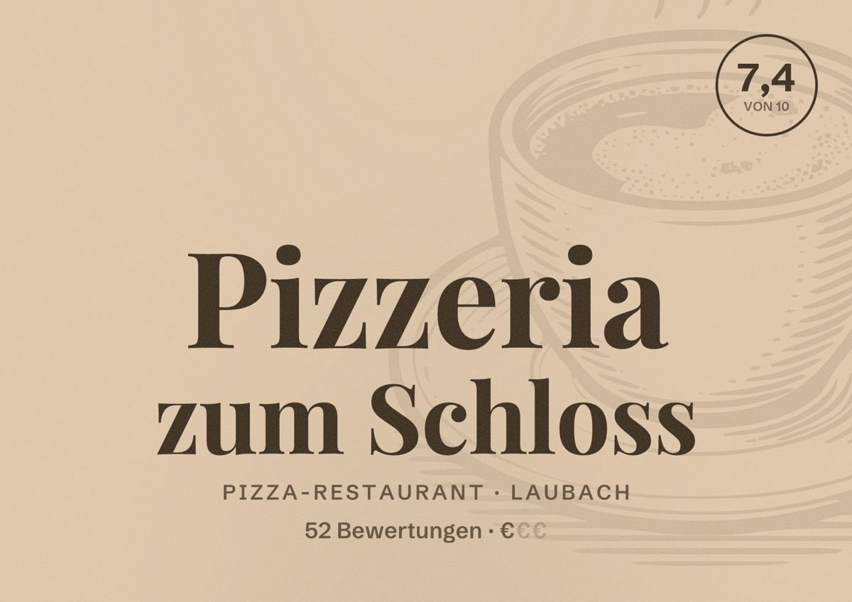 Illustriertes Poster von Pizzeria zum Schloss, Pizza-Restaurant in Laubach: Bewertung 7,4 von 10 aus 52 Bewertungen, Preisniveau €