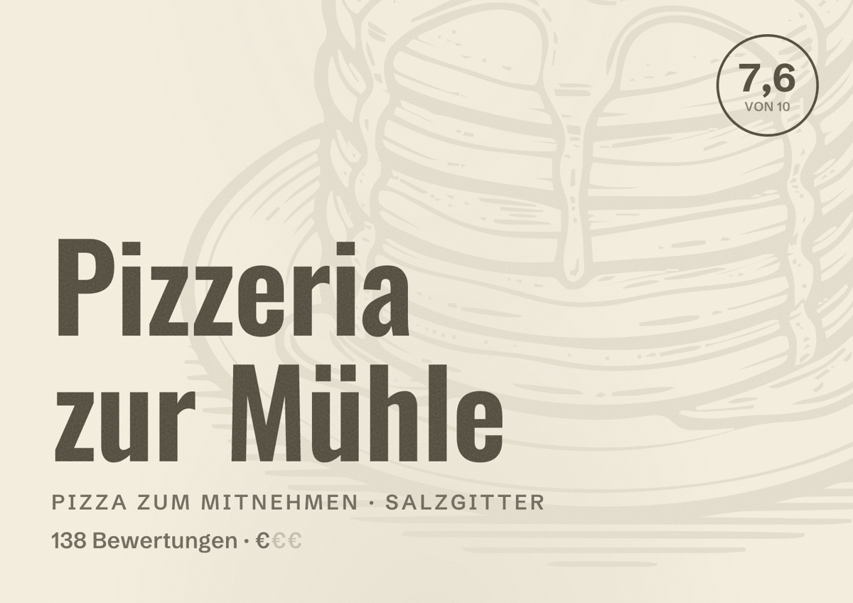 Illustriertes Poster von Pizzeria zur Mühle, Pizza zum Mitnehmen in Salzgitter: Bewertung 7,6 von 10 aus 138 Bewertungen, Preisniveau €