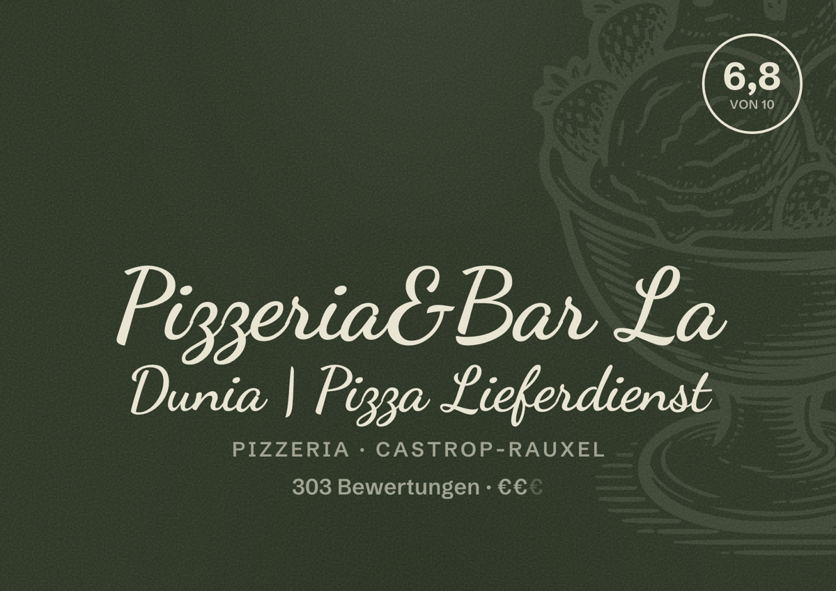 Illustriertes Poster von Pizzeria&Bar La Dunia | Pizza Lieferdienst, Pizzeria in Castrop-Rauxel: Bewertung 6,8 von 10 aus 303 Bewertungen, Preisniveau €€