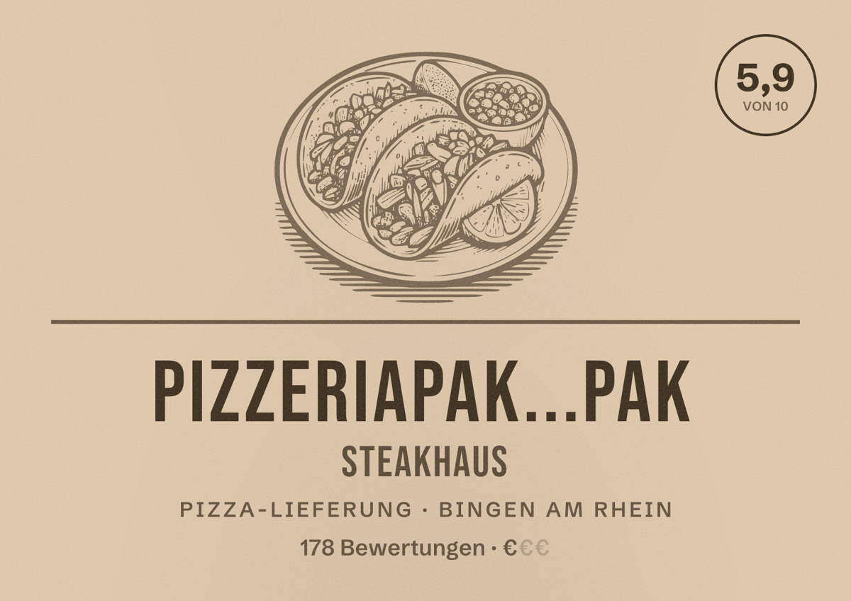 Illustriertes Poster von Pizzeriapak...Pak Steakhaus, Pizza-Lieferung in Bingen am Rhein: Bewertung 5,9 von 10 aus 178 Bewertungen, Preisniveau €