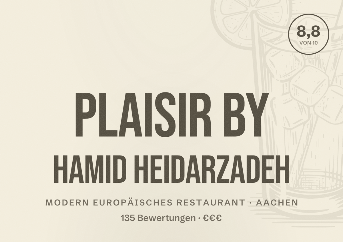 Illustriertes Poster von plaisir by Hamid Heidarzadeh, Modern europäisches Restaurant in Aachen: Bewertung 8,8 von 10 aus 135 Bewertungen, Preisniveau €€€