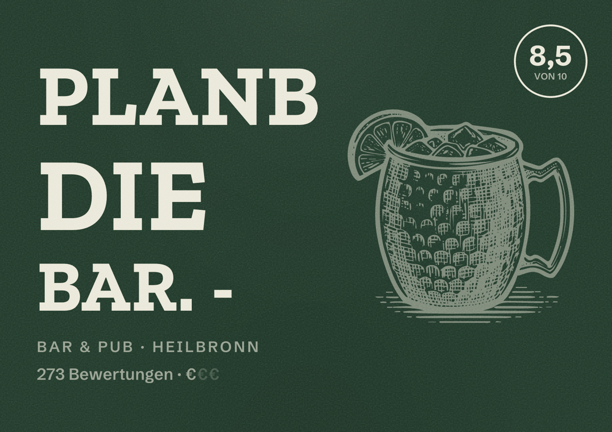 Illustriertes Poster von PlanB die Bar. -, Bar & Pub in Heilbronn: Bewertung 8,5 von 10 aus 273 Bewertungen, Preisniveau €