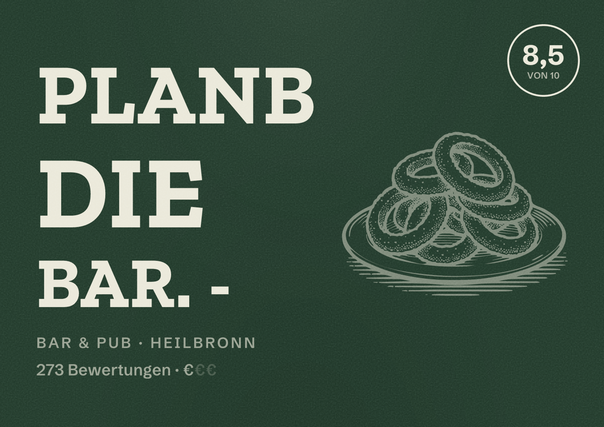 Illustriertes Poster von PlanB die Bar. -, Bar & Pub in Heilbronn: Bewertung 8,5 von 10 aus 273 Bewertungen, Preisniveau €