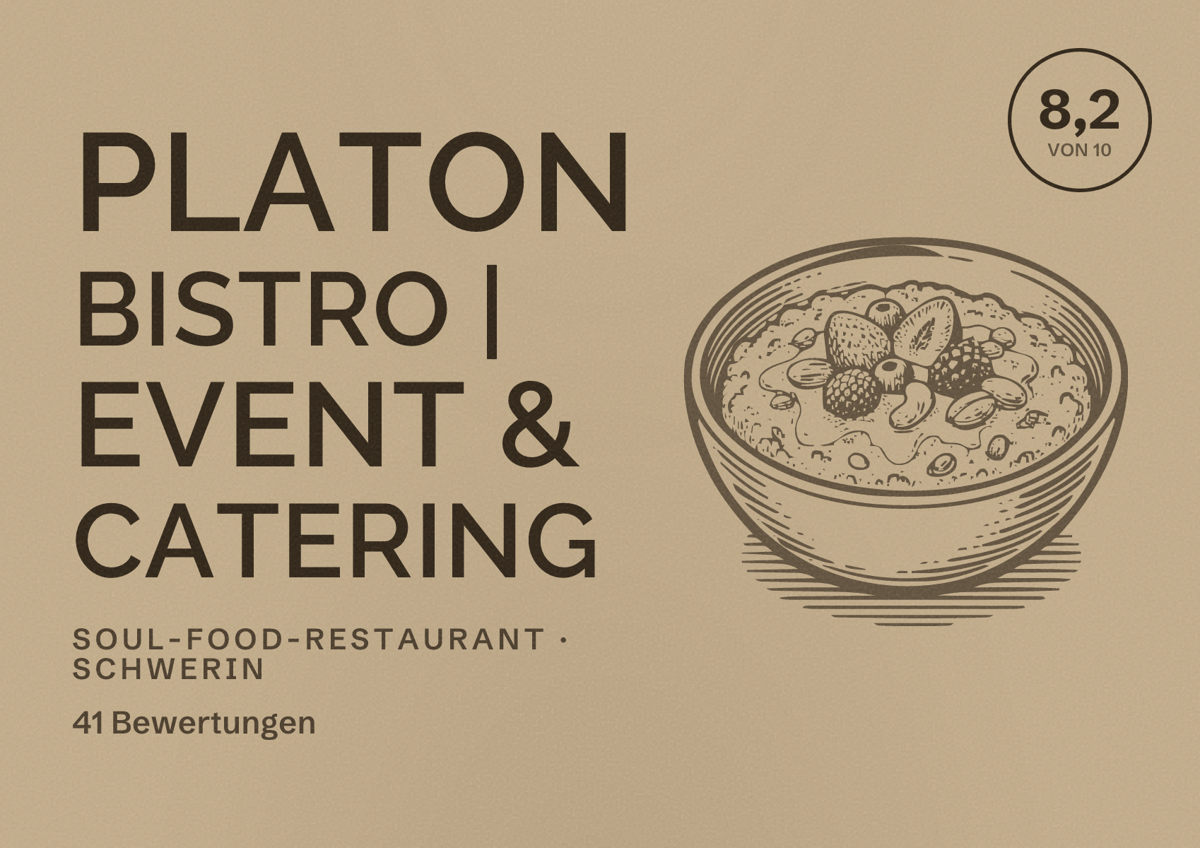 Illustriertes Poster von Platon Bistro | Event & Catering, Soul-Food-Restaurant in Schwerin: Bewertung 8,2 von 10 aus 41 Bewertungen