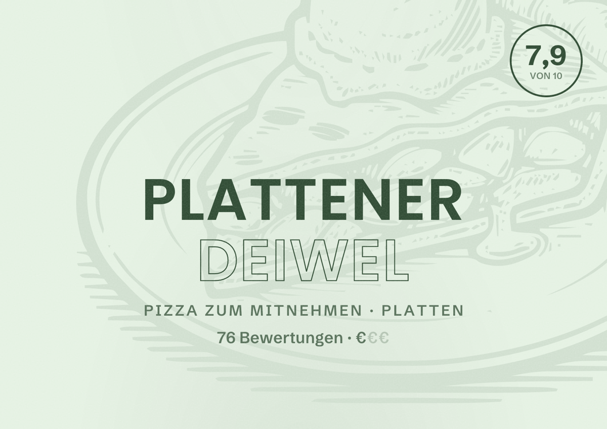 Illustriertes Poster von Plattener Deiwel, Pizza zum Mitnehmen in Platten: Bewertung 7,9 von 10 aus 76 Bewertungen, Preisniveau €