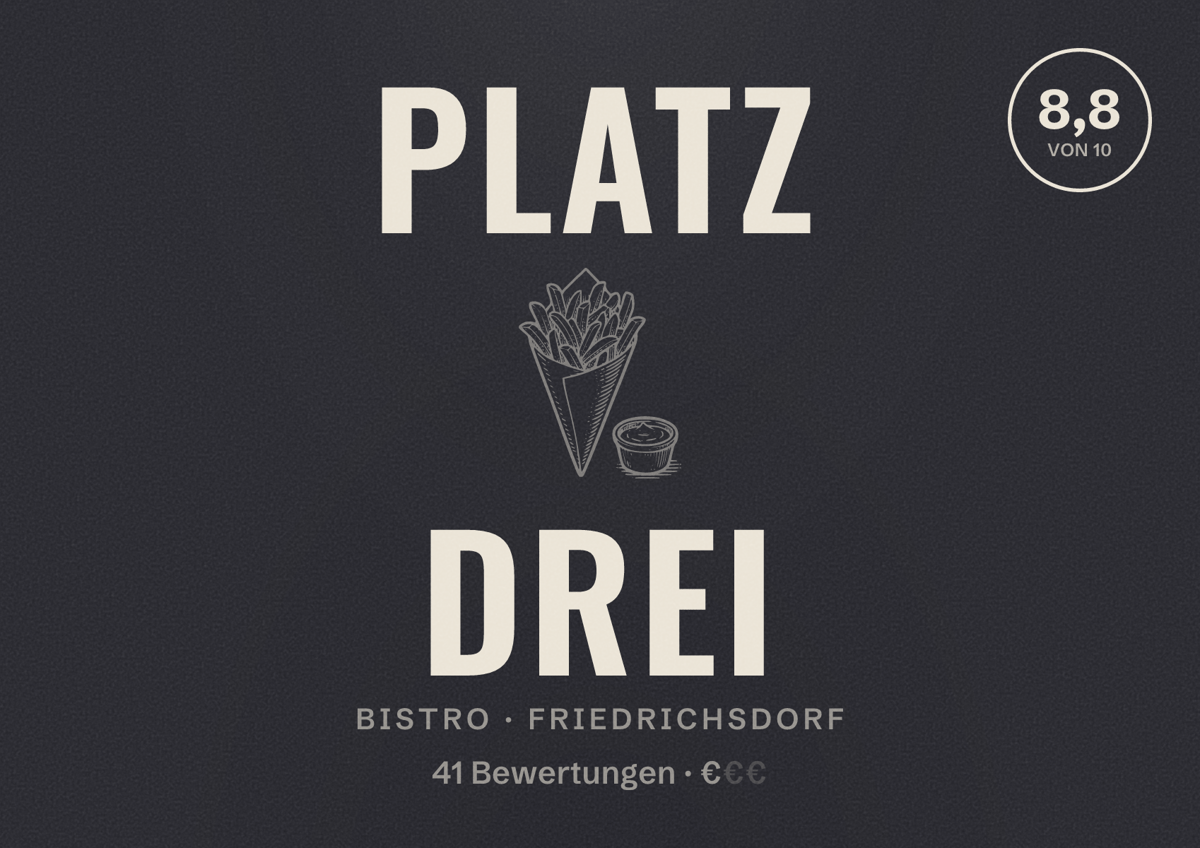 Illustriertes Poster von Platz Drei, Bistro in Friedrichsdorf: Bewertung 8,8 von 10 aus 41 Bewertungen, Preisniveau €
