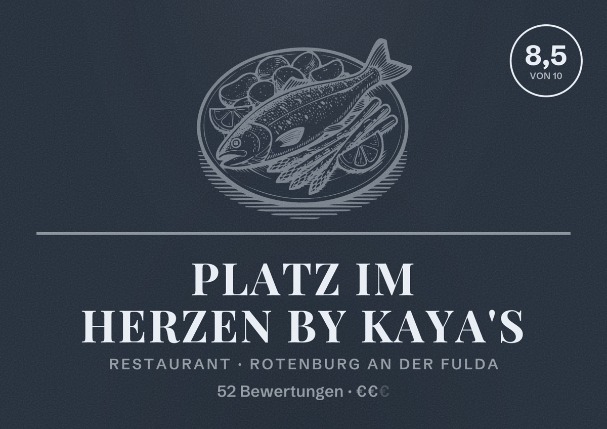 Illustriertes Poster von Platz im Herzen by Kaya's, Restaurant in Rotenburg an der Fulda: Bewertung 8,5 von 10 aus 52 Bewertungen, Preisniveau €€