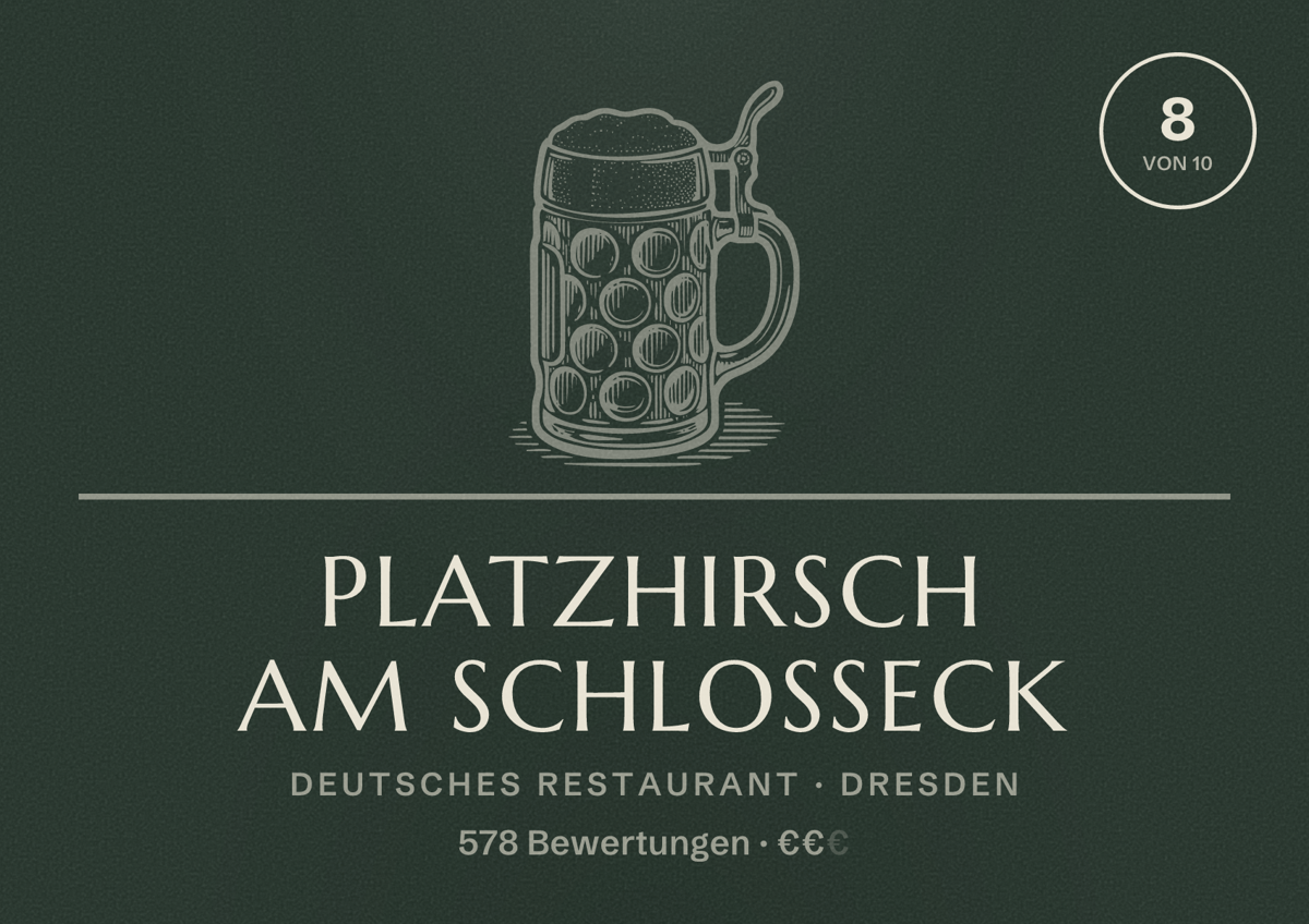 Illustriertes Poster von Platzhirsch am Schlosseck, Deutsches Restaurant in Dresden: Bewertung 8,0 von 10 aus 578 Bewertungen, Preisniveau €€