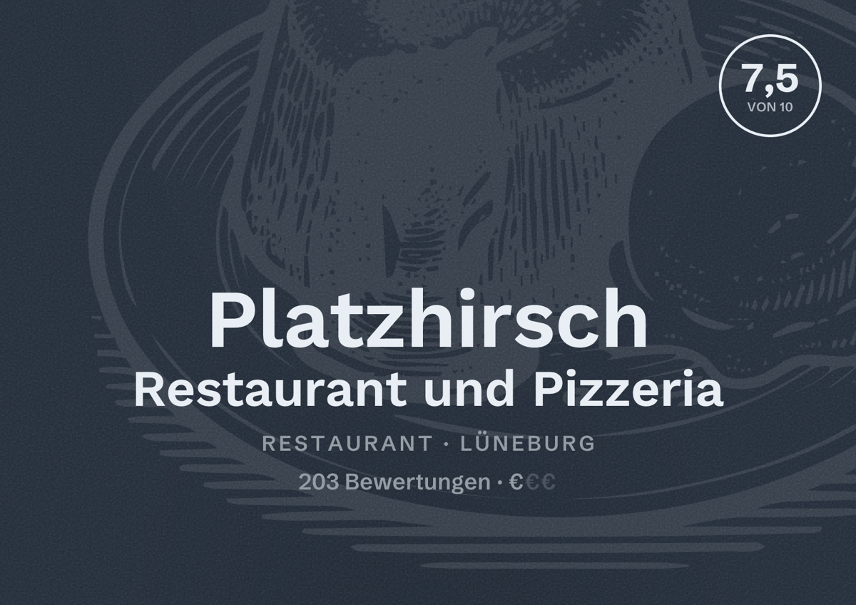 Illustriertes Poster von Platzhirsch Restaurant und Pizzeria, Restaurant in Lüneburg: Bewertung 7,5 von 10 aus 203 Bewertungen, Preisniveau €