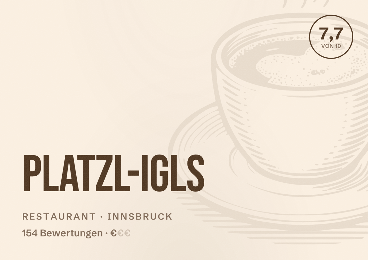 Illustriertes Poster von Platzl-Igls, Restaurant in Innsbruck: Bewertung 7,7 von 10 aus 154 Bewertungen, Preisniveau €