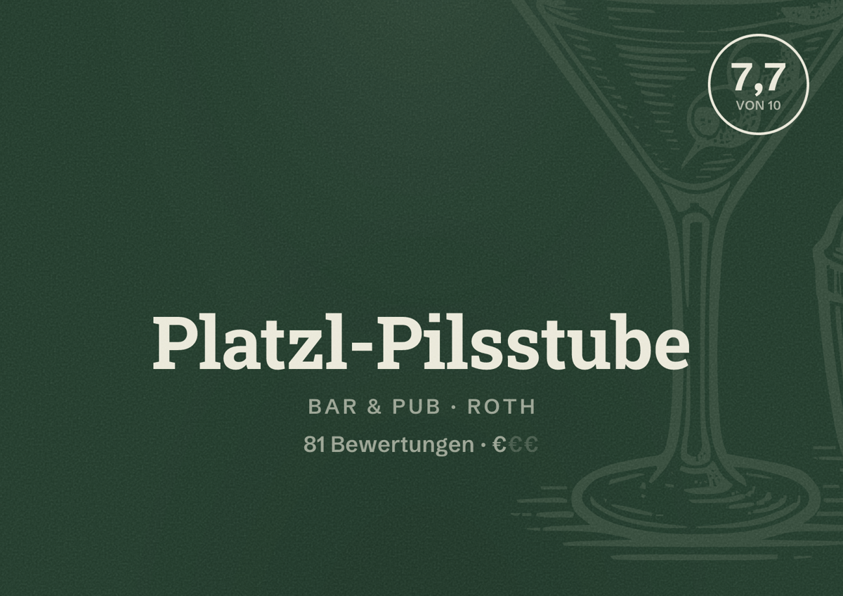 Illustriertes Poster von Platzl-Pilsstube, Bar & Pub in Roth: Bewertung 7,7 von 10 aus 81 Bewertungen, Preisniveau €