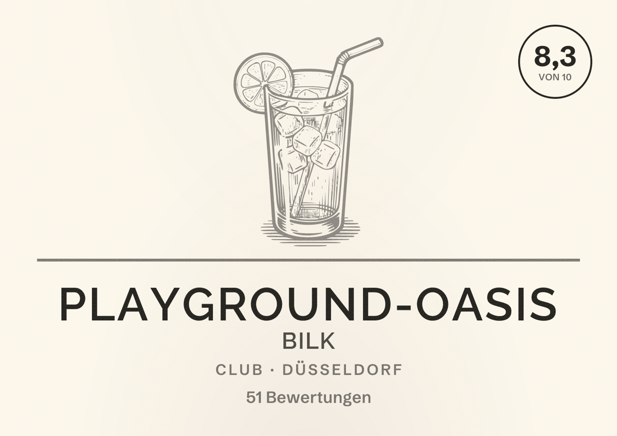 Illustriertes Poster von Playground-Oasis Bilk, Club in Düsseldorf: Bewertung 8,3 von 10 aus 51 Bewertungen