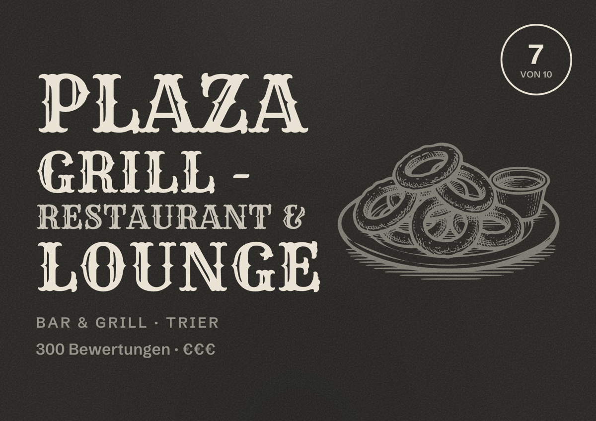 Illustriertes Poster von Plaza Grill - Restaurant & Lounge, Bar & Grill in Trier: Bewertung 7 von 10 aus 300 Bewertungen, Preisniveau €€€
