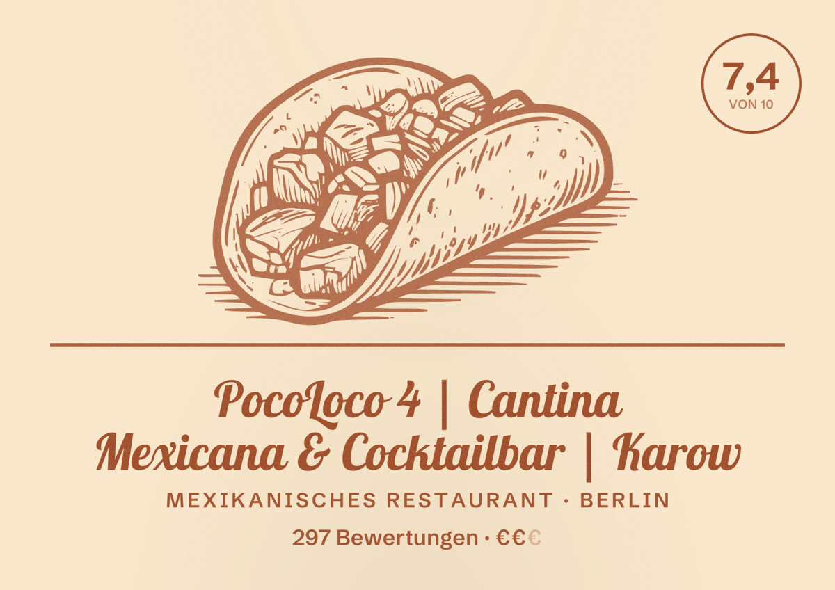 Illustriertes Poster von PocoLoco 4 | Cantina Mexicana & Cocktailbar | Karow, Mexikanisches Restaurant in Berlin: Bewertung 7,4 von 10 aus 297 Bewertungen, Preisniveau €€