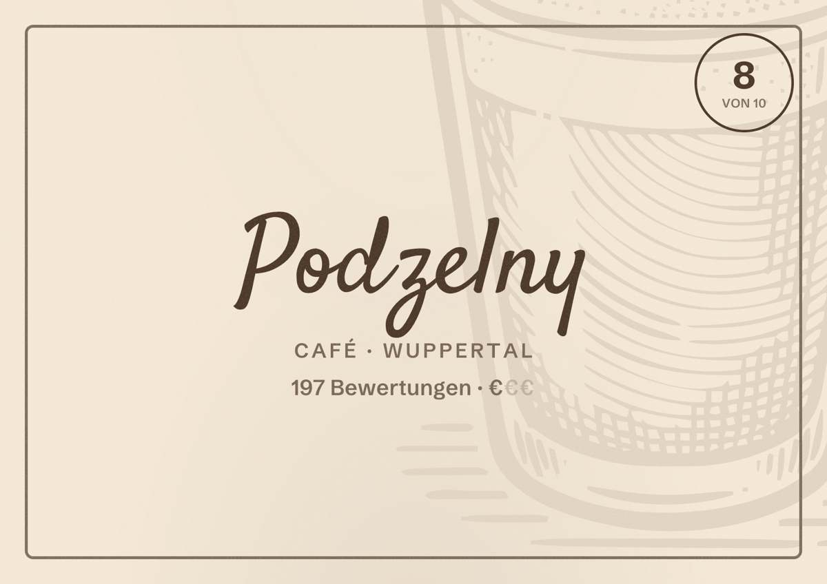 Illustriertes Poster von Podzelny, Café in Wuppertal: Bewertung 8 von 10 aus 197 Bewertungen, Preisniveau €