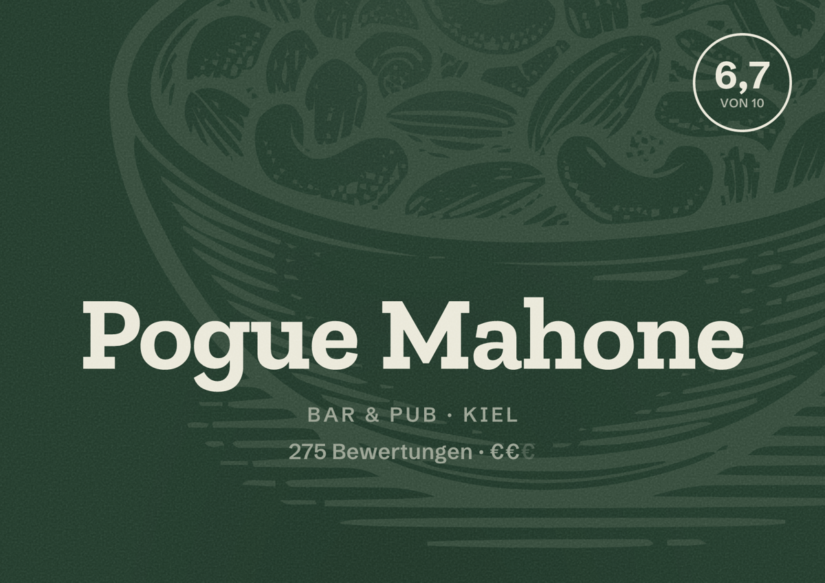 Illustriertes Poster von Pogue Mahone, Bar & Pub in Kiel: Bewertung 6,7 von 10 aus 275 Bewertungen, Preisniveau €€