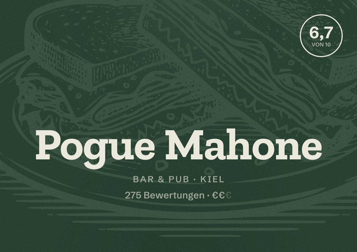 Illustriertes Poster von Pogue Mahone, Bar & Pub in Kiel: Bewertung 6,7 von 10 aus 275 Bewertungen, Preisniveau €€
