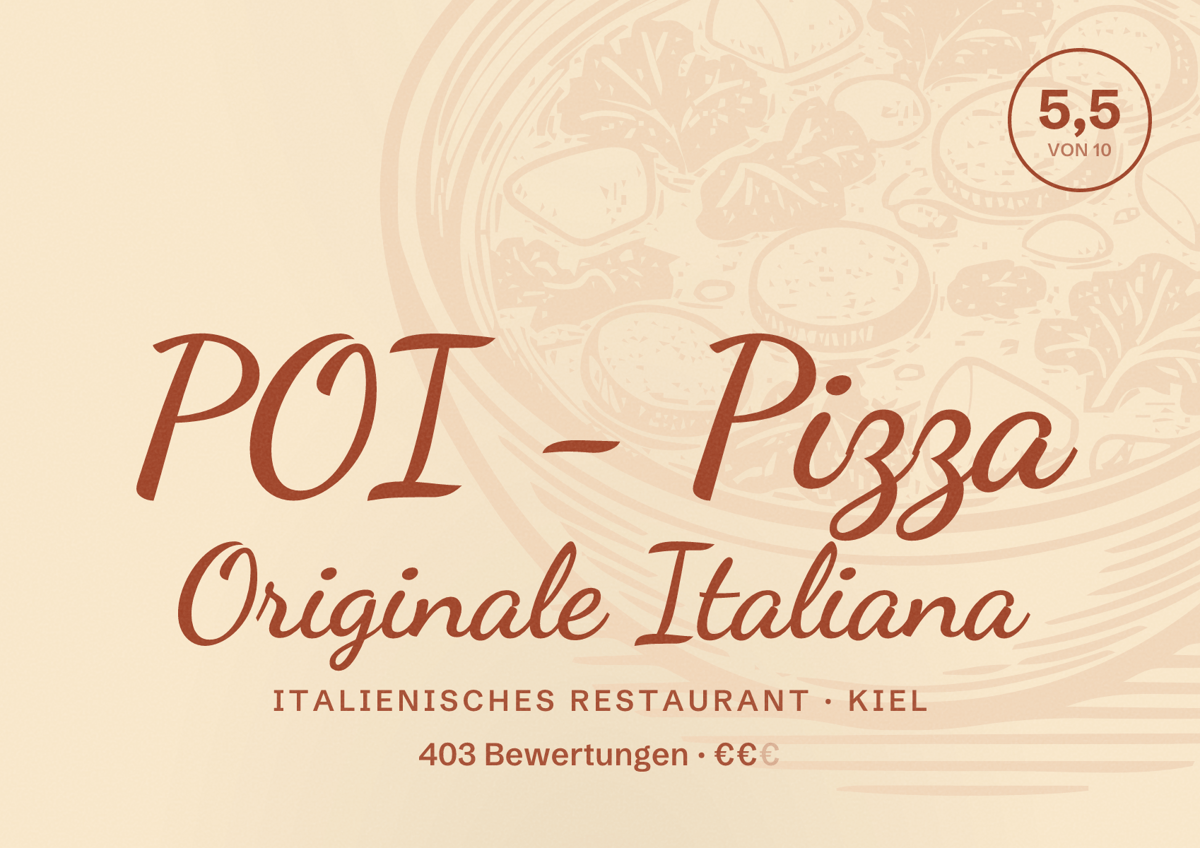 Illustriertes Poster von POI - Pizza Originale Italiana, Italienisches Restaurant in Kiel: Bewertung 5,5 von 10 aus 403 Bewertungen, Preisniveau €€