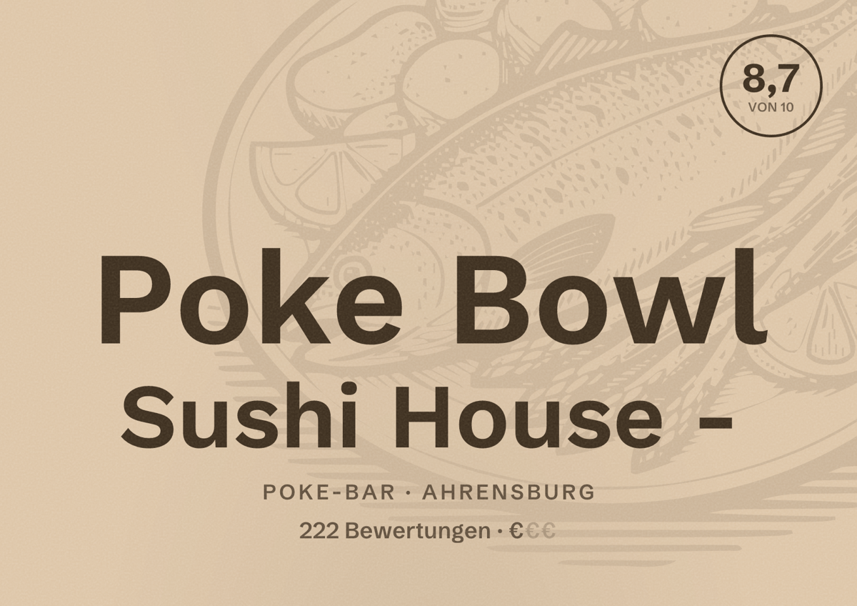 Illustriertes Poster von Poke Bowl Sushi House -, Poke-Bar in Ahrensburg: Bewertung 8,7 von 10 aus 222 Bewertungen, Preisniveau €