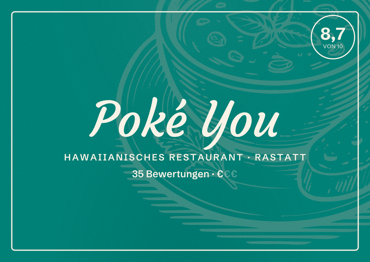 Illustriertes Poster von Poké You, Hawaiianisches Restaurant in Rastatt: Bewertung 8,7 von 10 aus 35 Bewertungen, Preisniveau €