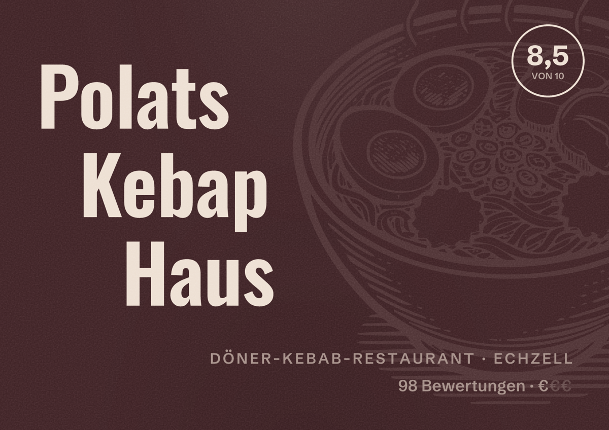 Illustriertes Poster von Polats Kebap Haus, Döner-Kebab-Restaurant in Echzell: Bewertung 8,5 von 10 aus 98 Bewertungen, Preisniveau €